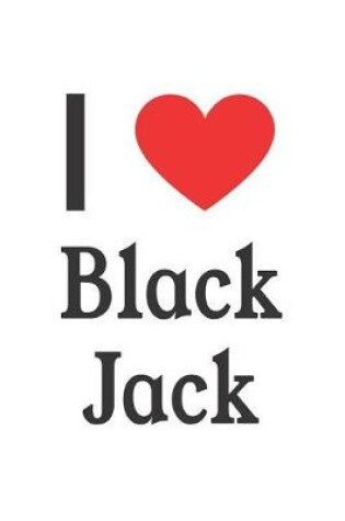 Cover of I Love Black Jack