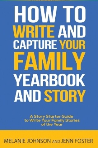 Cover of A Story Starter Guide to Write Your Family Stories of the Year
