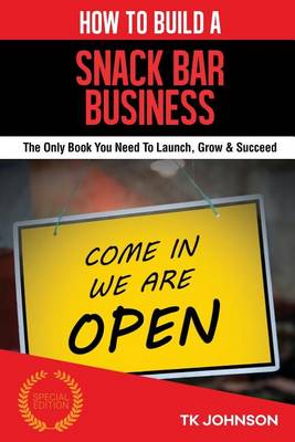 Book cover for How to Build a Snack Bar Business (Special Edition)