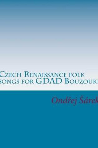 Cover of Czech Renaissance folk songs for GDAD Bouzouki