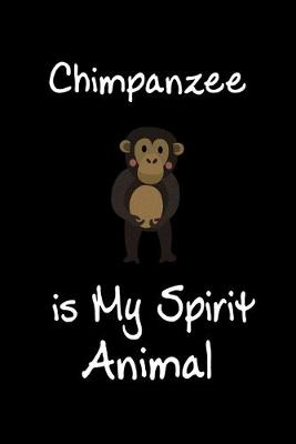 Book cover for Chimpanzee is My Spirit Animal