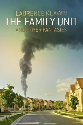 Book cover for The Family Unit and Other Fantasies