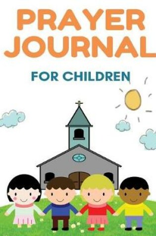 Cover of Prayer Journal For Children