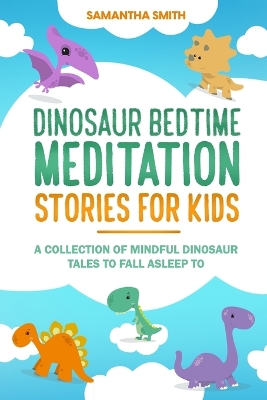 Book cover for Dinosaur Bedtime Meditation Stories for Kids