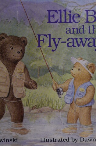 Cover of Ellie Bear and the Fly-Away Fly
