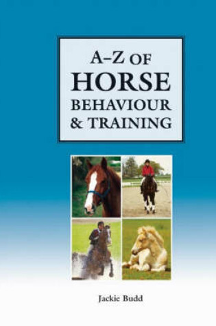 Cover of A-Z of Horse Behaviour and Training