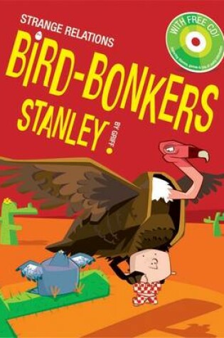 Cover of Bird-Bonkers Stanley!