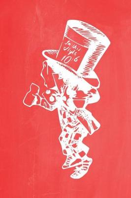 Cover of Alice in Wonderland Pastel Chalkboard Journal - Mad Hatter (Red)