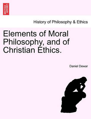 Book cover for Elements of Moral Philosophy, and of Christian Ethics.