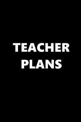 Cover of 2020 Weekly Planner School Theme Teacher Plans Black White 134 Pages