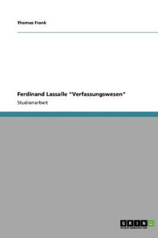 Cover of Ferdinand Lassalle Verfassungswesen