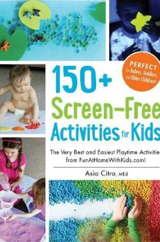 Cover of 150+ Screen-Free Activities for Kids