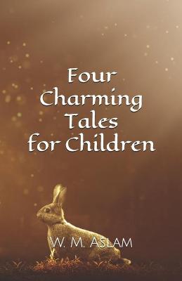 Book cover for Four Charming Tales For Children