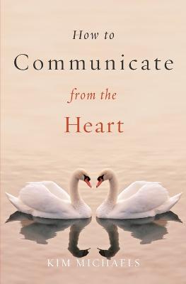 Book cover for How to Communicate from the Heart