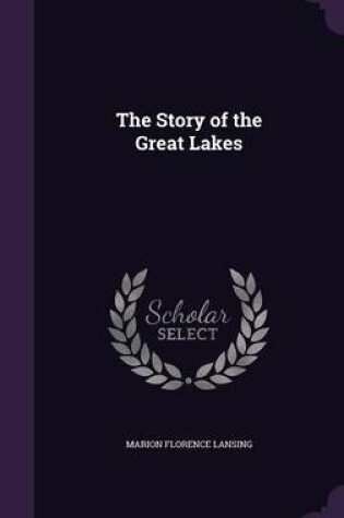 Cover of The Story of the Great Lakes