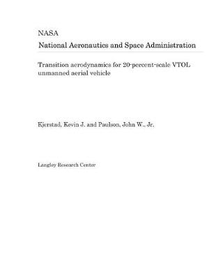 Book cover for Transition Aerodynamics for 20-Percent-Scale Vtol Unmanned Aerial Vehicle