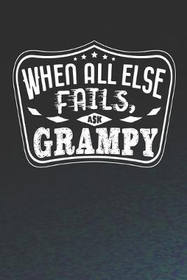 Book cover for When All Else Fails Ask Grampy