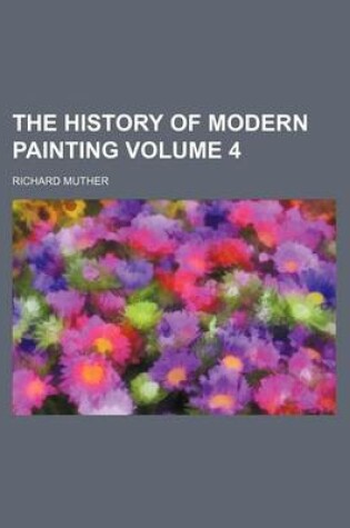 Cover of The History of Modern Painting Volume 4