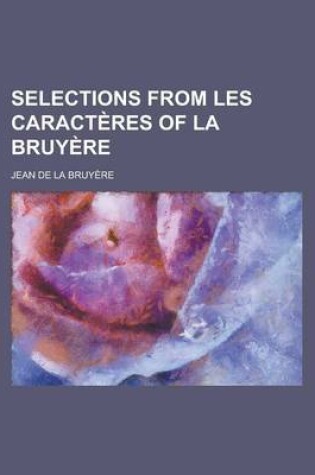 Cover of Selections from Les Caracteres of La Bruyere