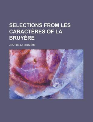 Book cover for Selections from Les Caracteres of La Bruyere