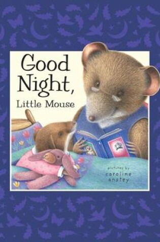 Cover of Goodnight Little Mouse