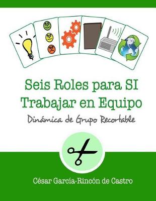 Cover of Seis Roles para SI Trabajar en Equipo