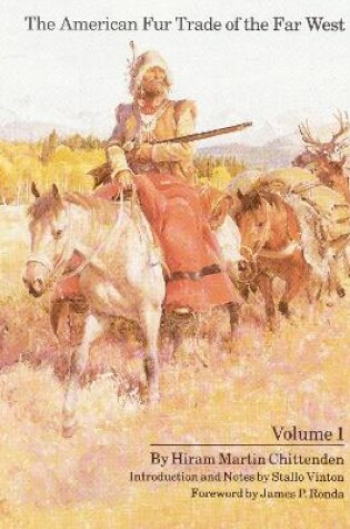 Cover of The American Fur Trade of the Far West, Volume 1