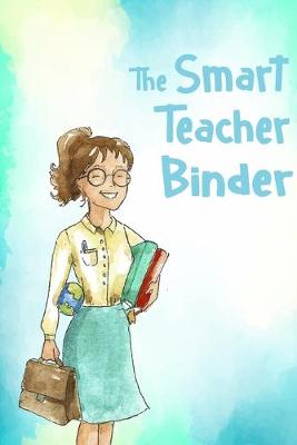 Book cover for The smart teacher binder