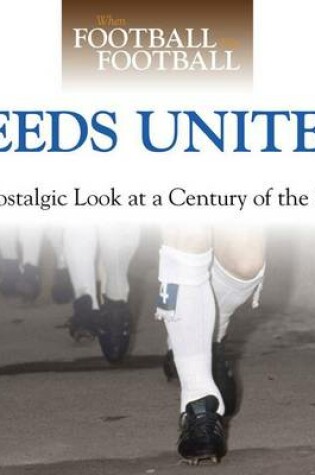Cover of When Football Was Football: Leeds