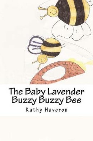 Cover of The Baby Lavender Buzzy Buzzy Bee