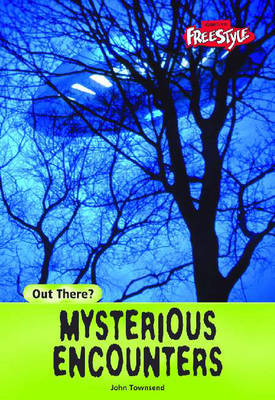 Book cover for Out There? Mysterious Encounters