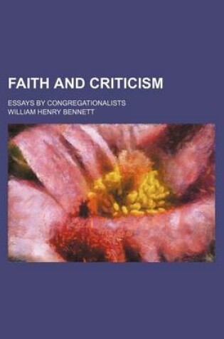 Cover of Faith and Criticism; Essays by Congregationalists