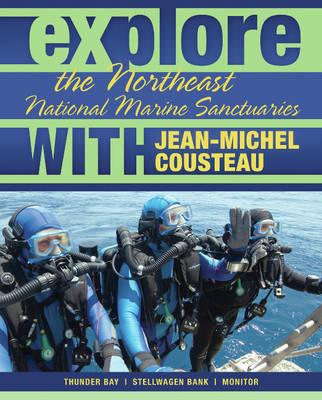 Book cover for Explore the Northeast National Marine Sanctuaries with Jean-Michel Cousteau