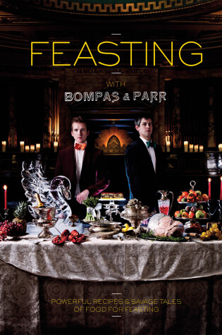 Cover of Feasting with Bompas & Parr