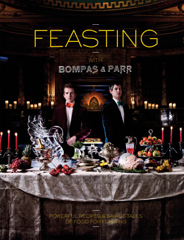 Book cover for Feasting with Bompas & Parr