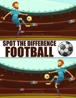 Book cover for Spot The Difference Football!