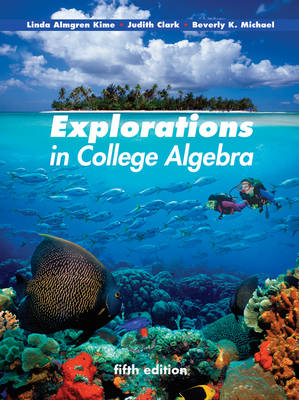 Book cover for Explorations in College Algebra 5e + WileyPLUS Registration Card