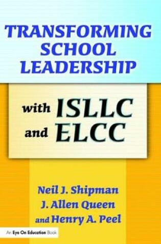 Cover of Transforming School Leadership with ISLLC and ELCC