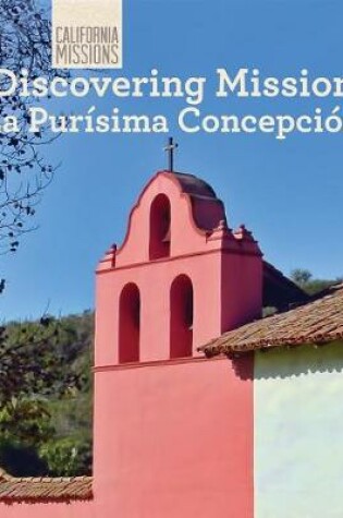 Cover of Discovering Mission La Purísima Concepción