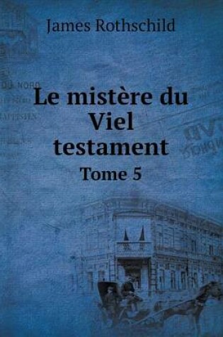 Cover of Le mist�re du Viel testament Tome 5