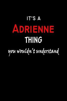 Book cover for It's a Adrienne Thing You Wouldn't Understandl