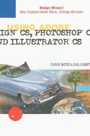 Cover of Using Adobe InDesign CS, Photoshop CS, and Illustrator CS-Design Professional