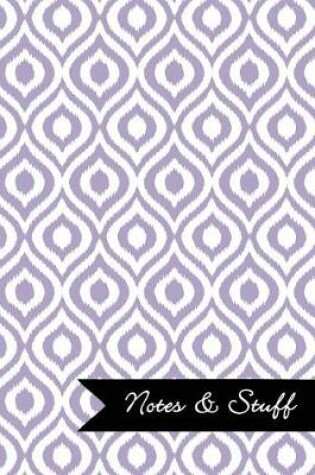 Cover of Notes & Stuff - Thistle Purple Lined Notebook in Ikat Pattern