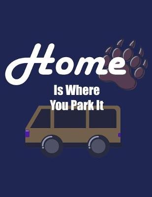 Book cover for Home is where you park it