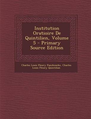 Book cover for Institution Oratioire de Quintilien, Volume 5