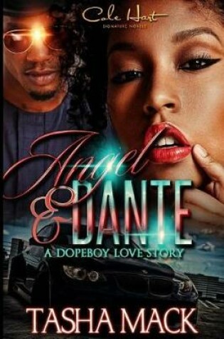 Cover of Angel & Dante a Dopeboy Love Story