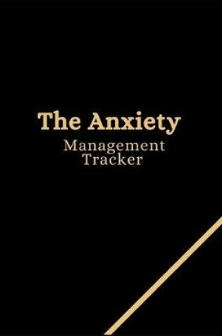 Cover of The Anxiety Management Tracker