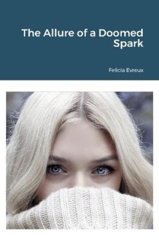 Cover of The Allure of a Doomed Spark