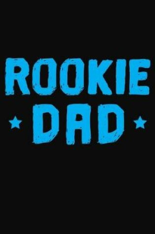 Cover of Rookie Dad