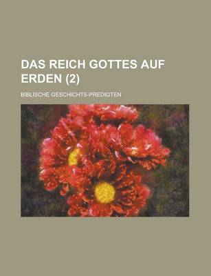 Book cover for Das Reich Gottes Auf Erden (2); Biblische Geschichts-Predigten